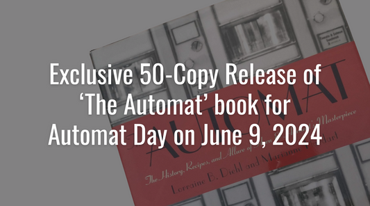 Limited Release of 'The Automat: The History, Recipes, and Allure of Horn & Hardart's Masterpiece'