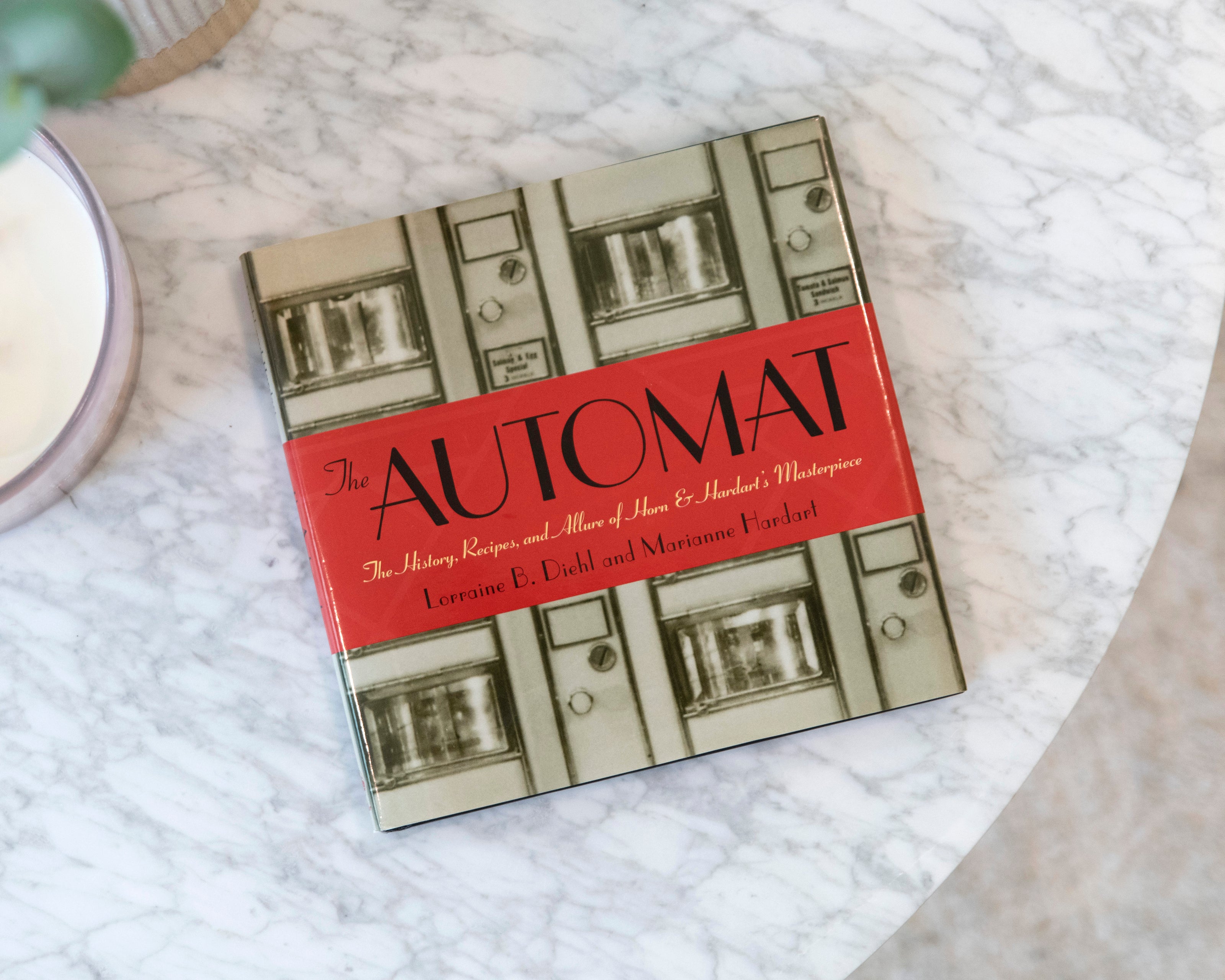 The Automat: The History, Recipes, and Allure of Horn & Hardart's Masterpiece. By Lorraine B Diehl and Marianne Hardart